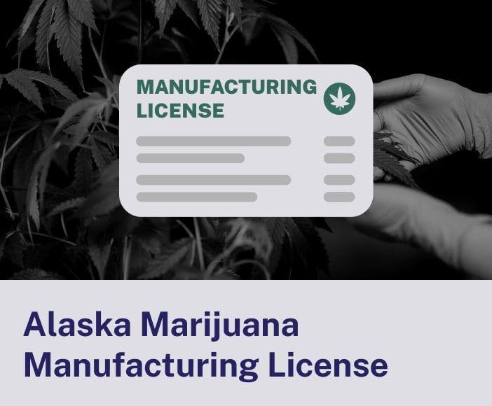 Alaska Marijuana Manufacturing License