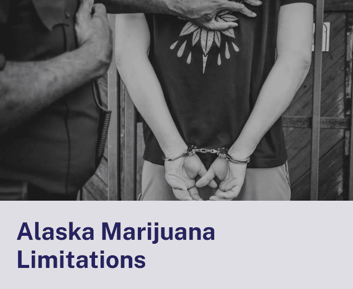 Alaska Marijuana Limitations